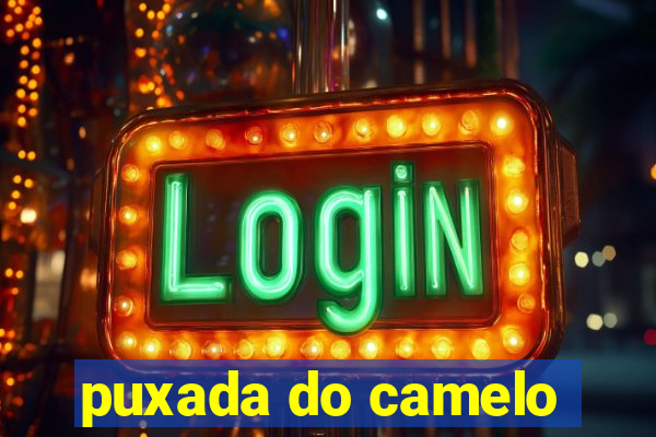 puxada do camelo